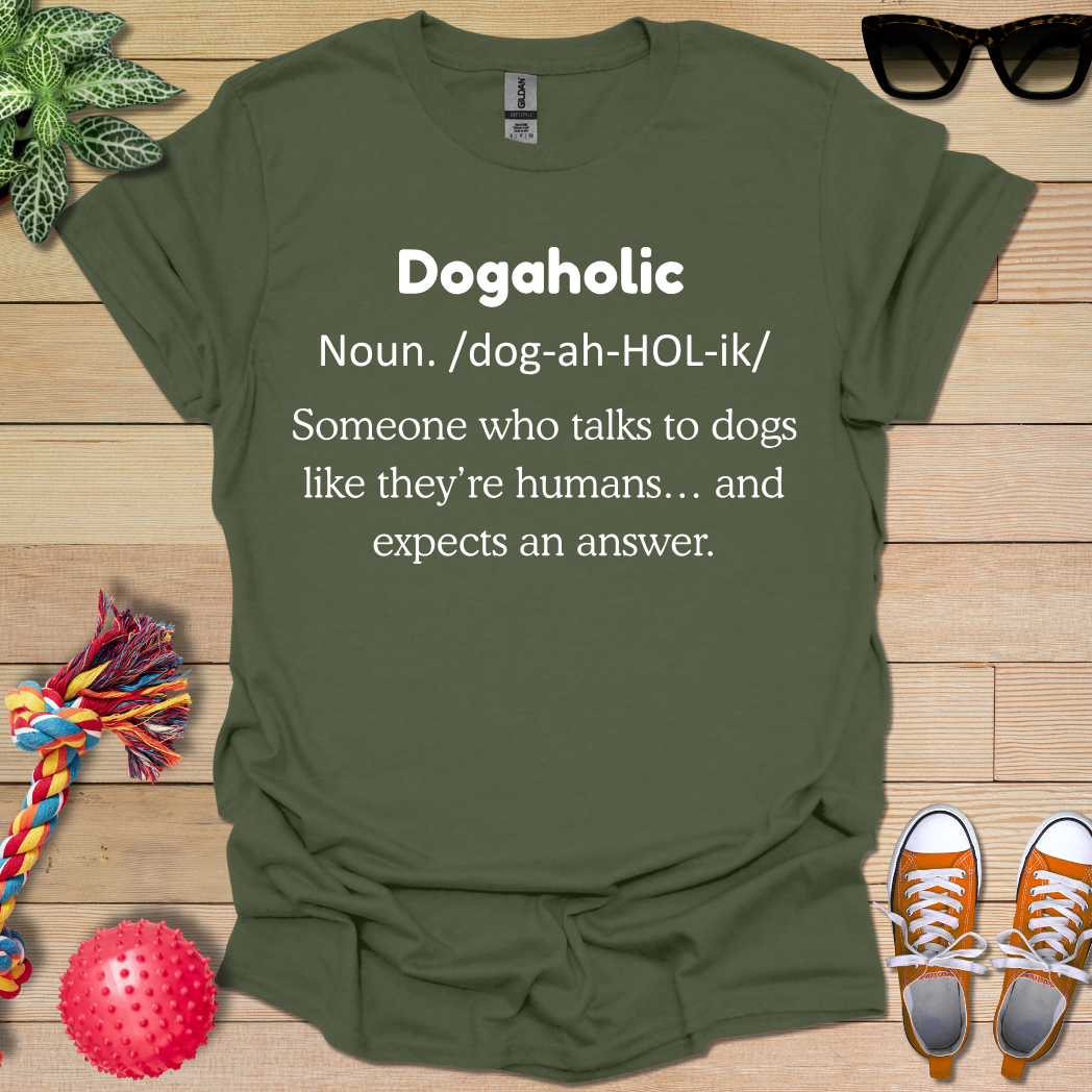 Dogaholic Definition T-Shirt