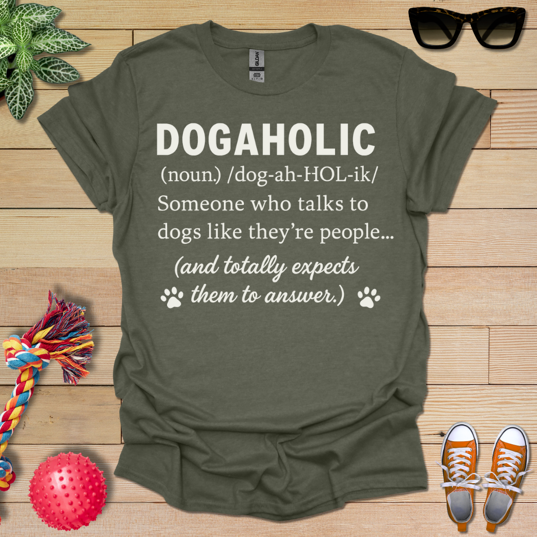 Dogaholic Definition T-Shirt