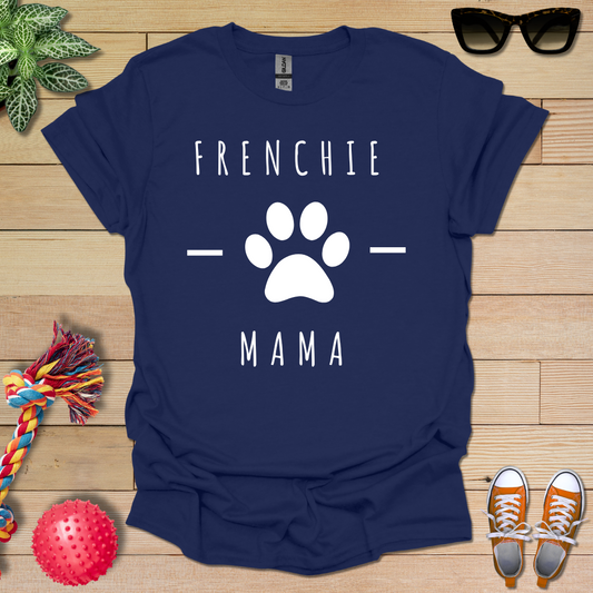 French BullDog Mama T-Shirt