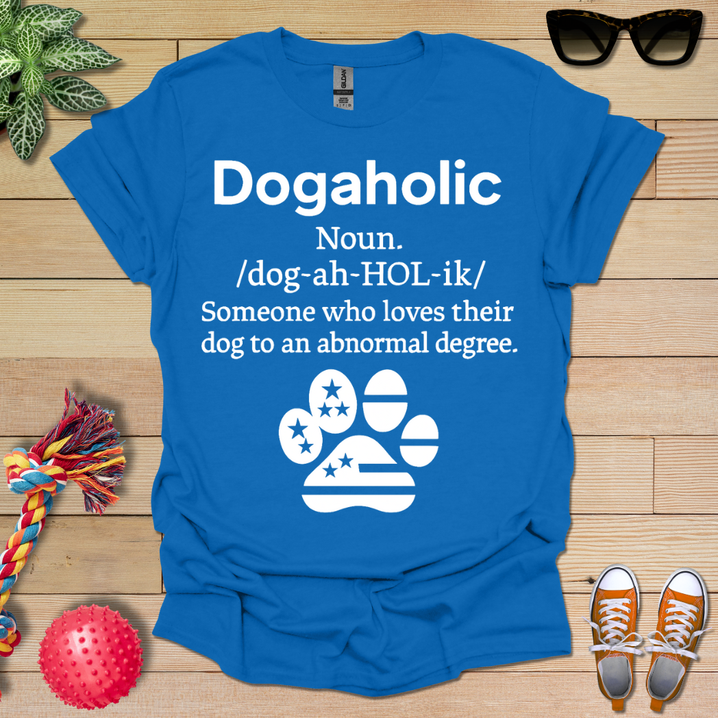 Dogaholic Definition T-Shirt