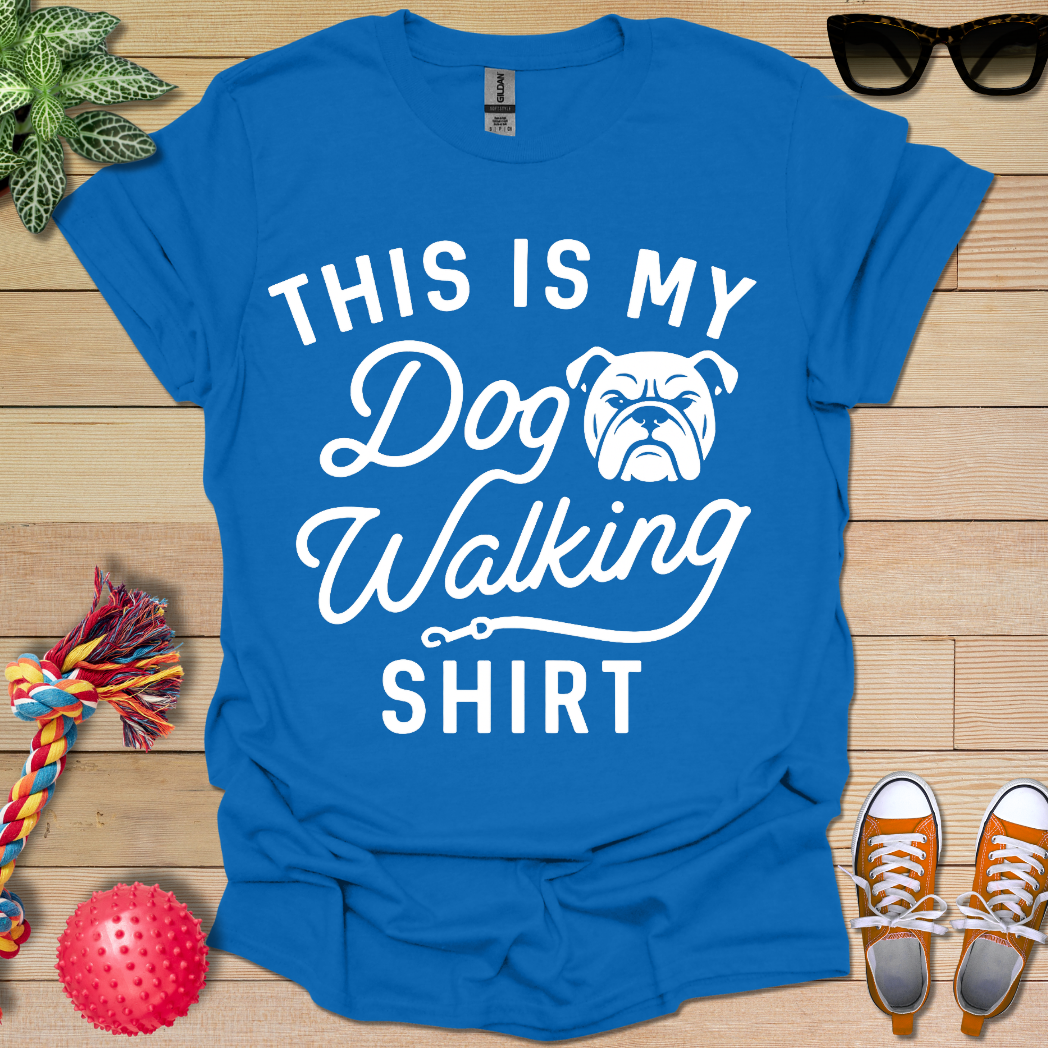 My Dog Walking  T-Shirt