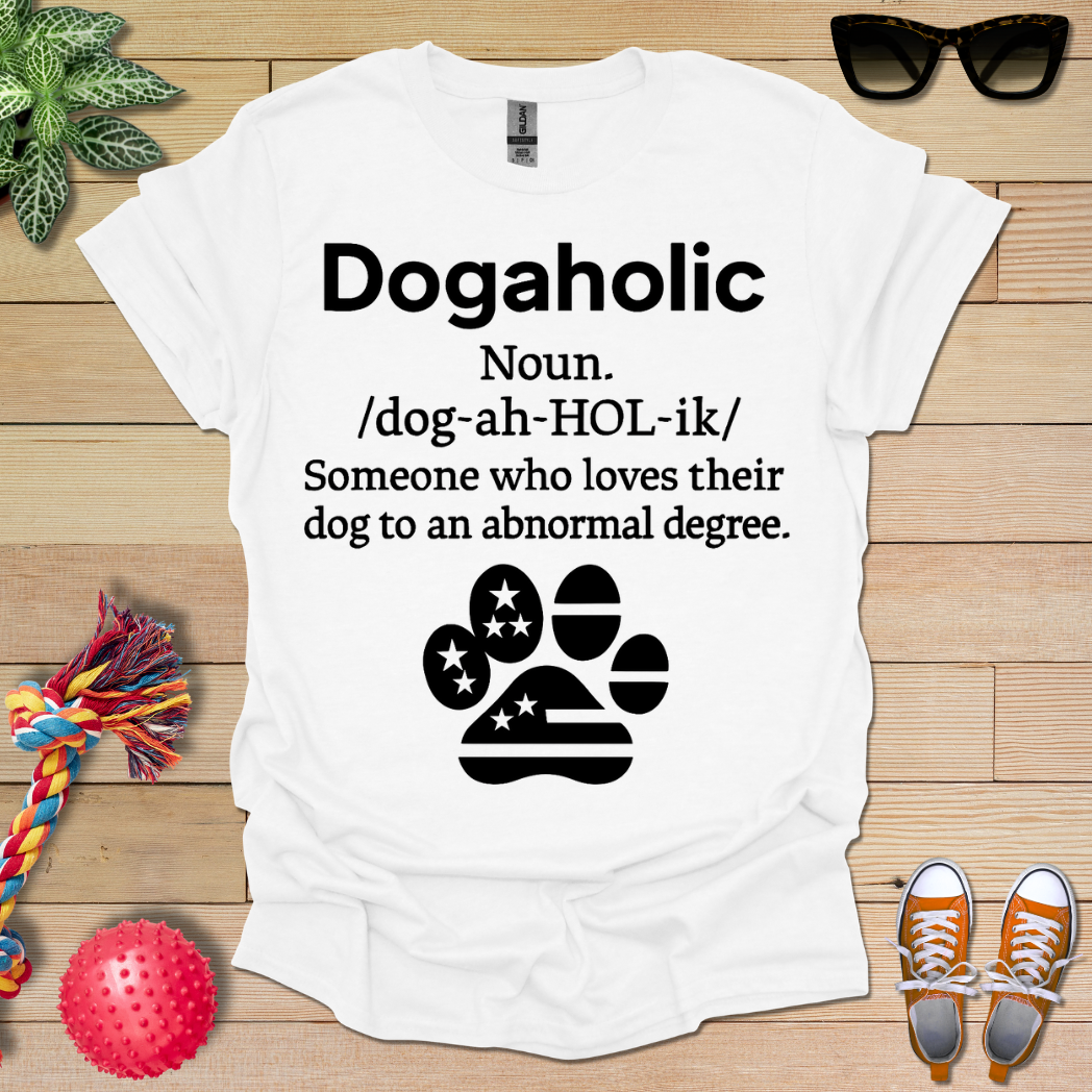 Dogaholic Definition T-Shirt
