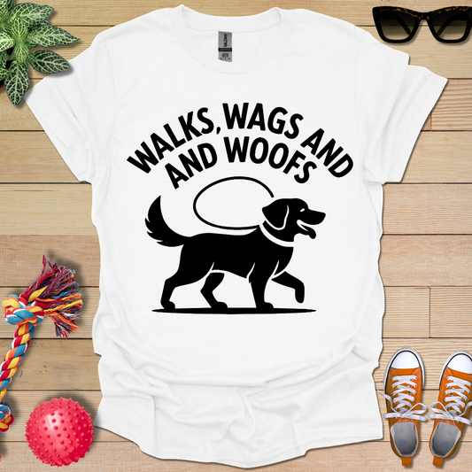 Walks,Wags and Woofs T-Shirt