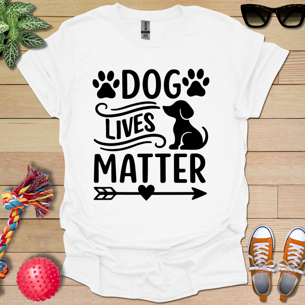 Dog Lives Matter  T-Shirt