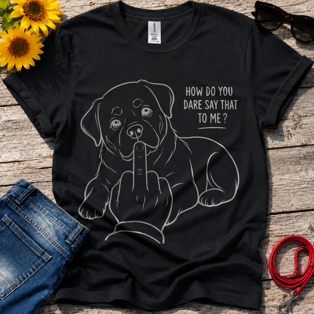 How Dare You T-Shirt