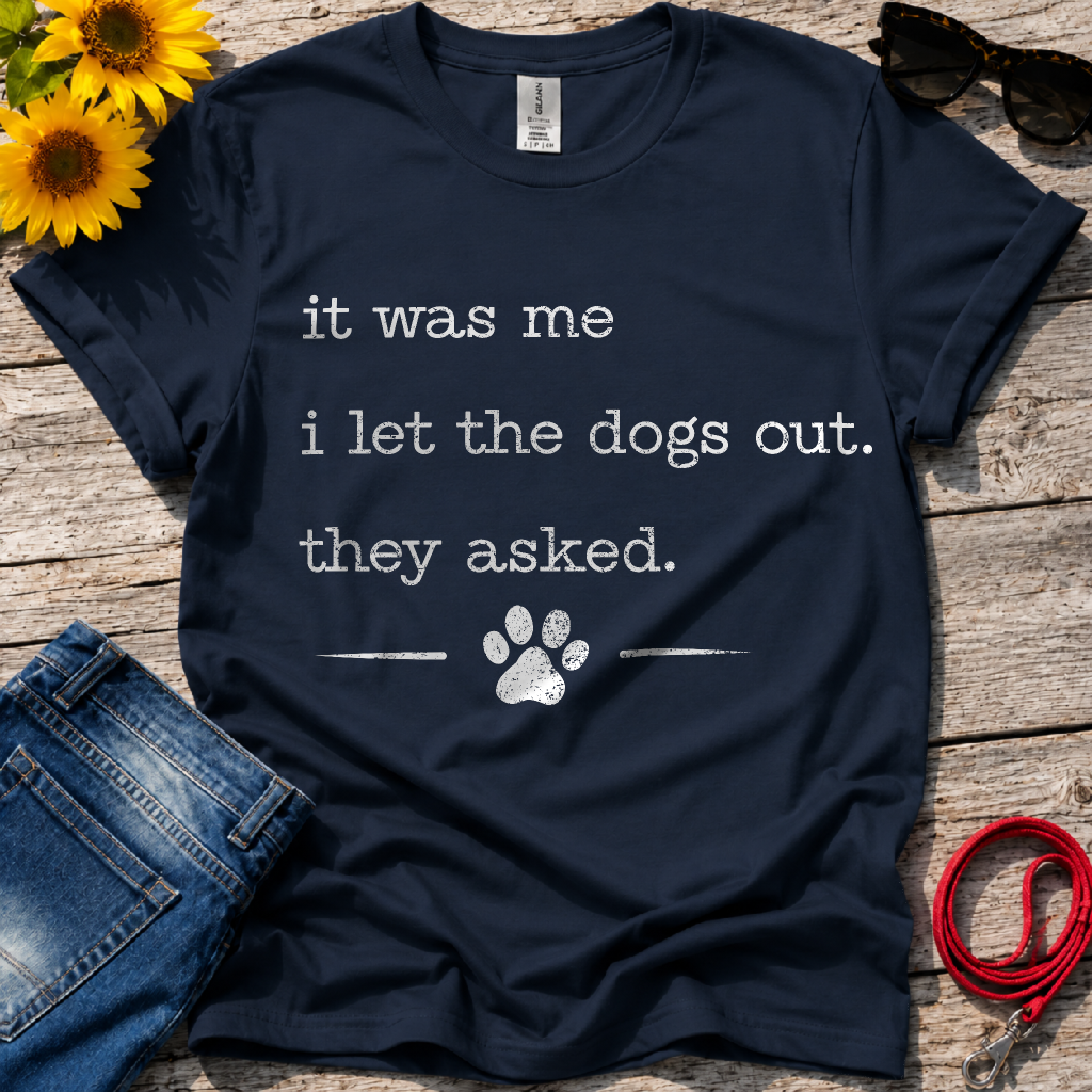 Who let the dogs out T-Shirt