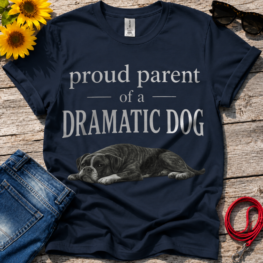 Dramatic Dog Parent T-Shirt