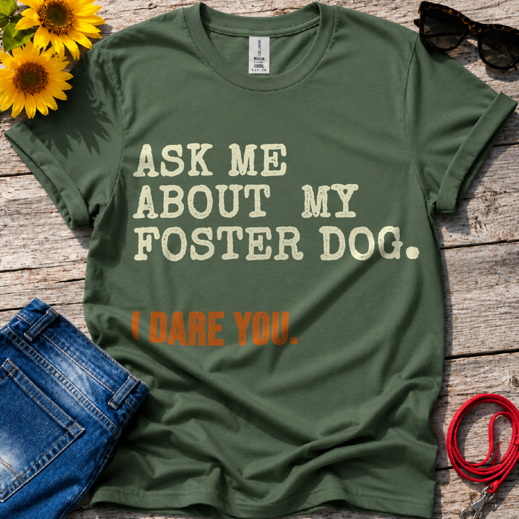 What About the Foster T-Shirt