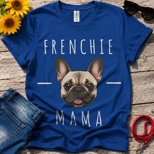 French BullDog Mama T-Shirt