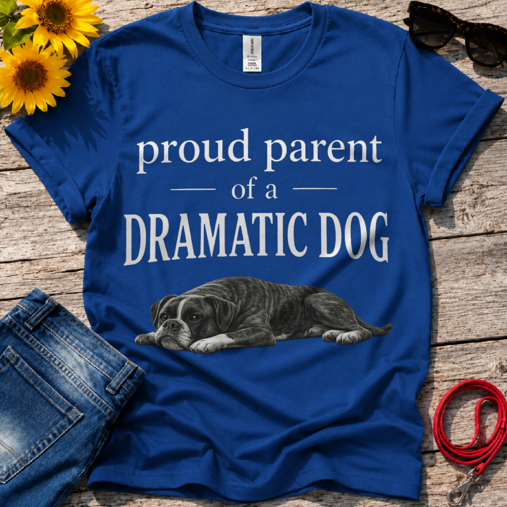 Dramatic Dog Parent T-Shirt