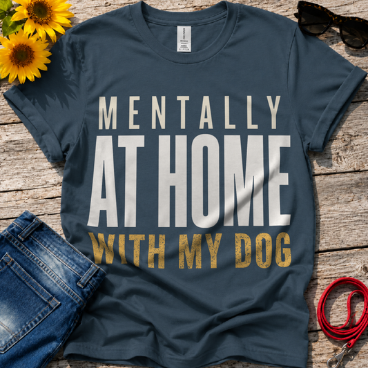 Mentally at Home T-Shirt