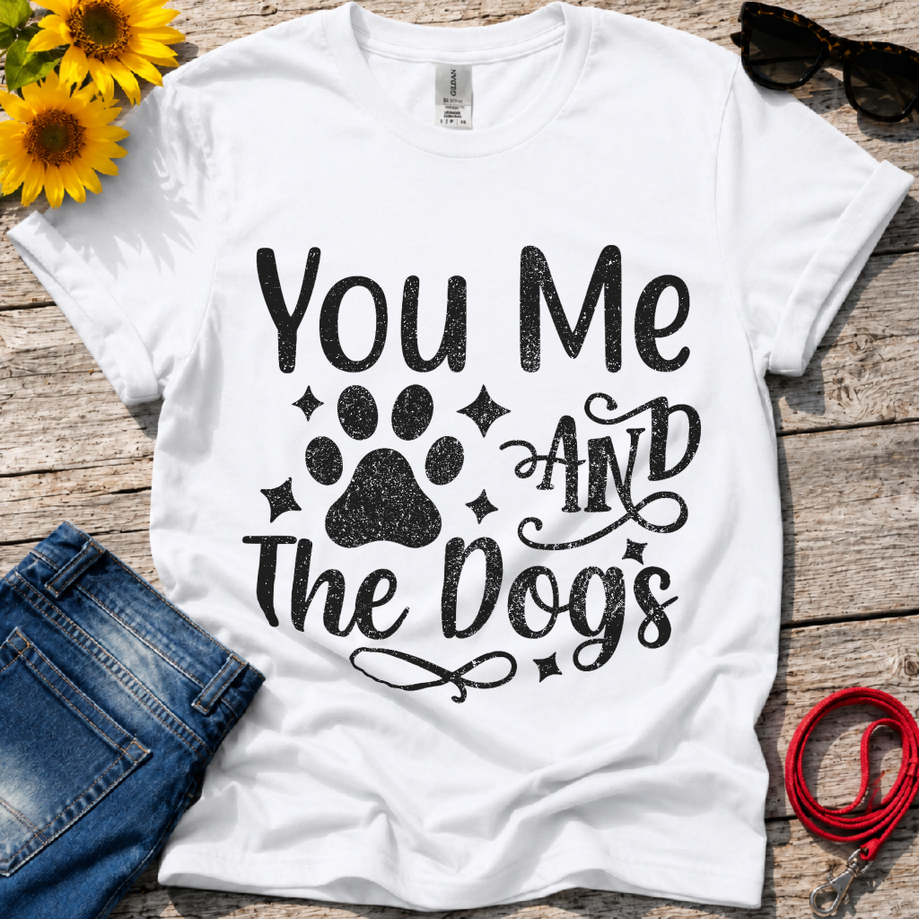 You Me and the Dogs T-Shirt