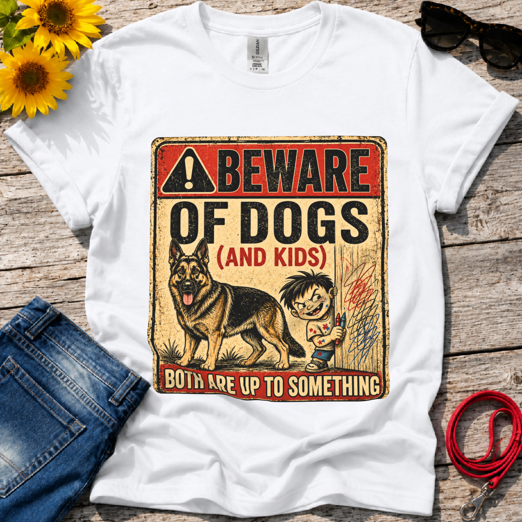 Be aware of Dogs and Kids  T-Shirt