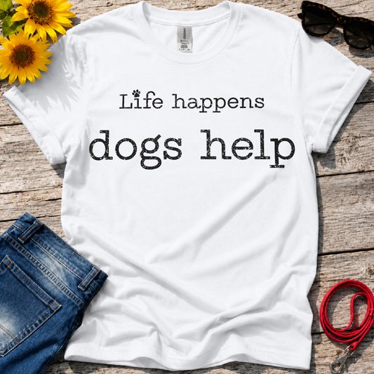 Life Happens T-Shirt