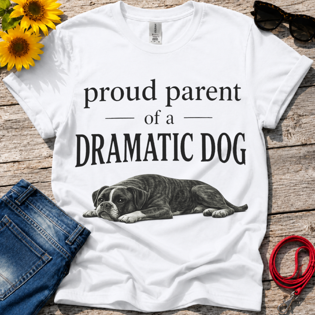 Dramatic Dog Parent T-Shirt