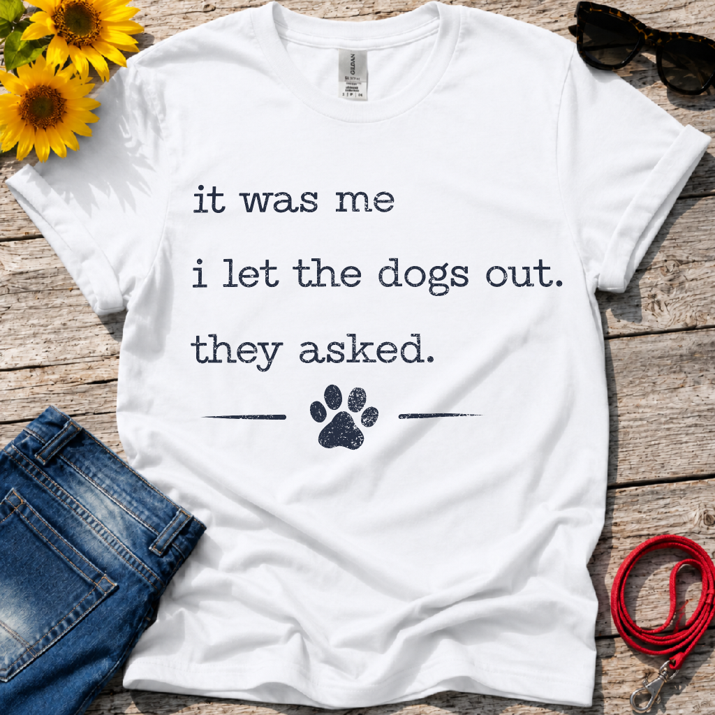 Who let the dogs out T-Shirt
