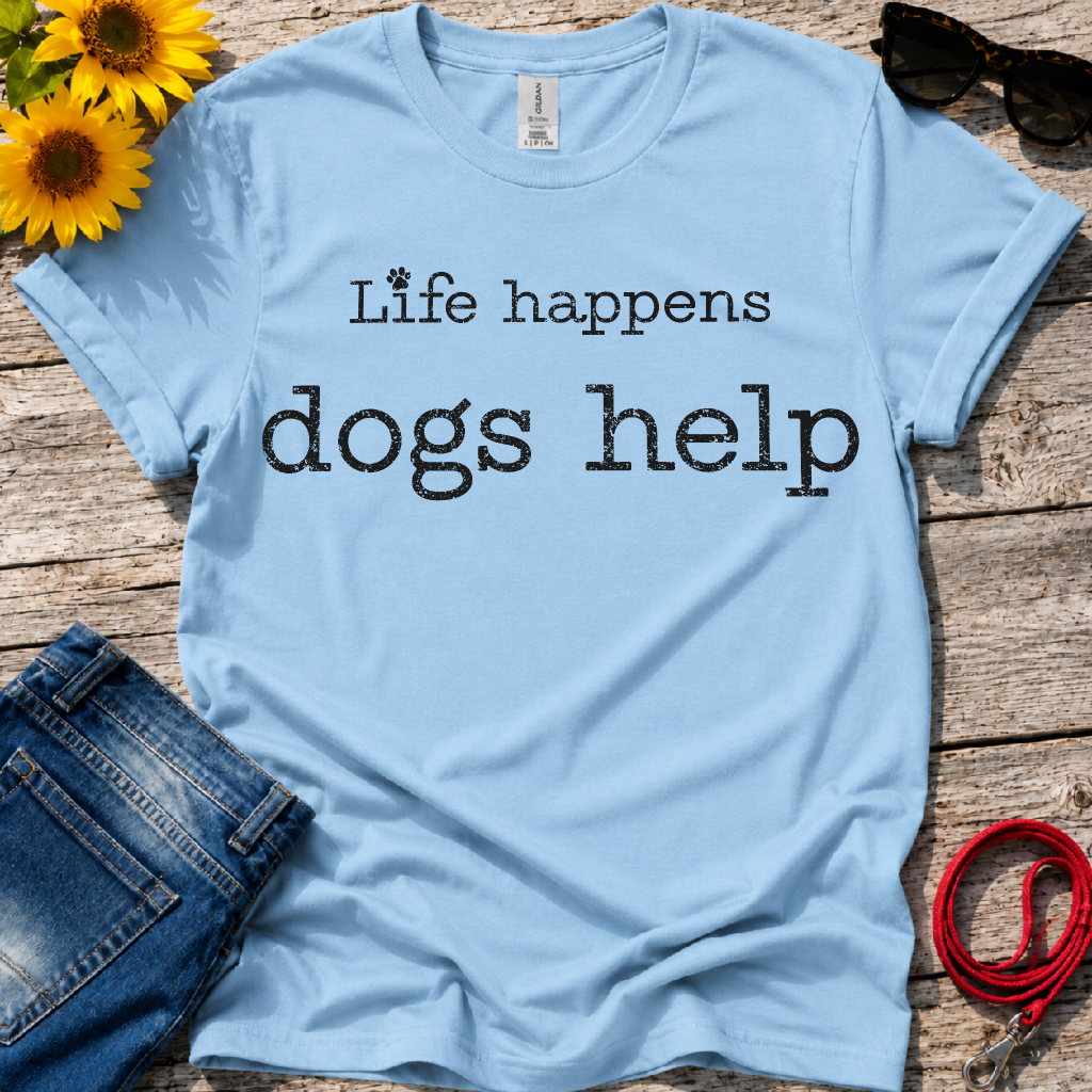 Life Happens T-Shirt