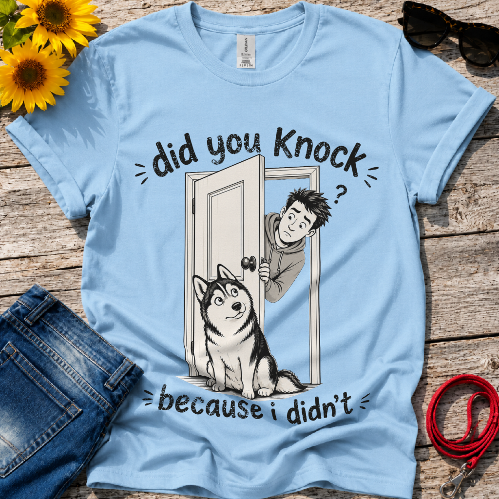 I did Knock T-Shirt