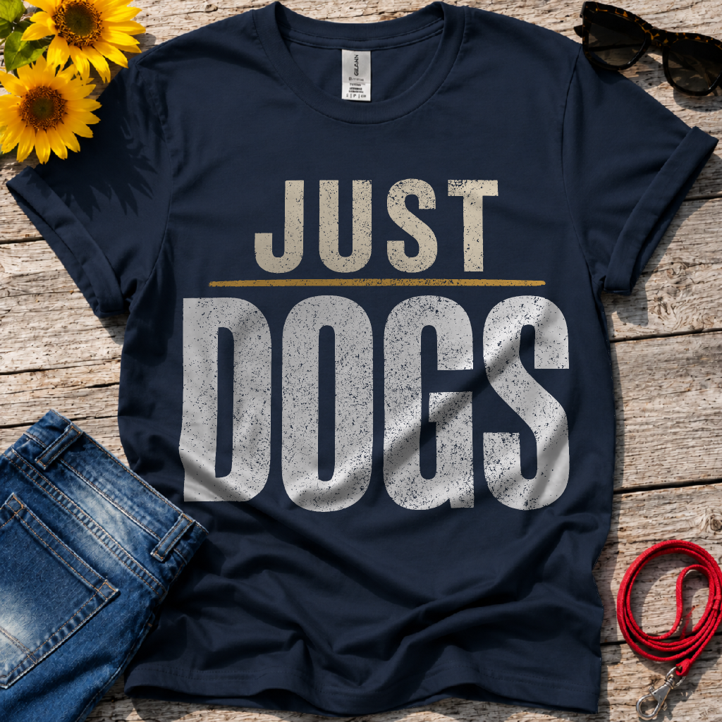 Just Dogs T-Shirt