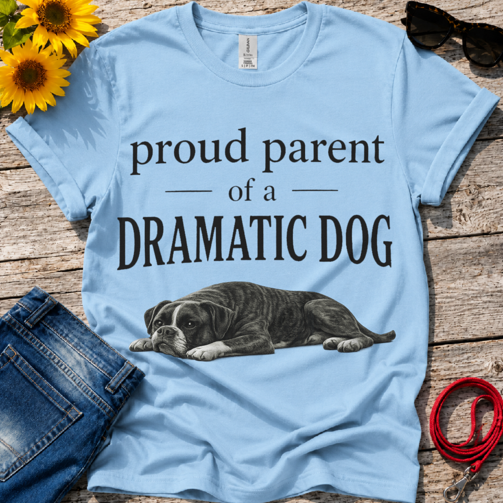 Dramatic Dog Parent T-Shirt