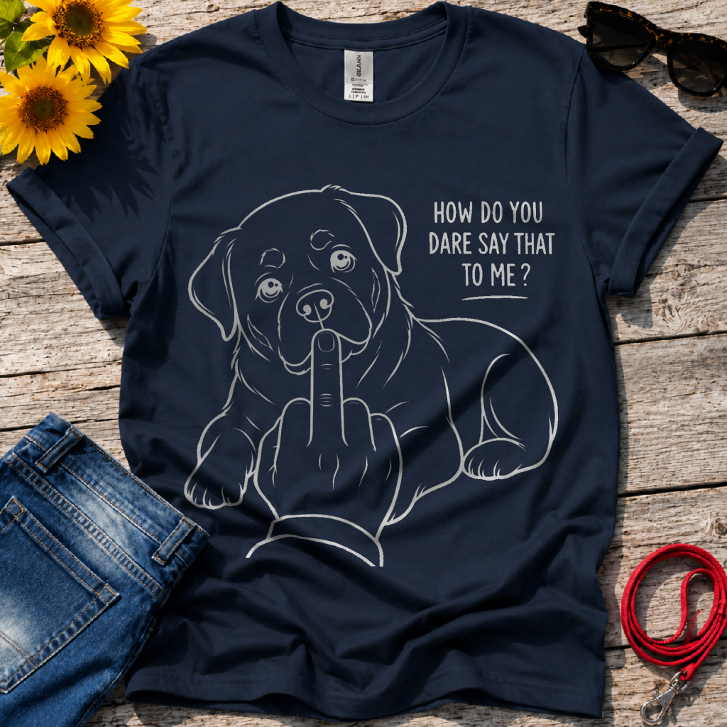 How Dare You T-Shirt