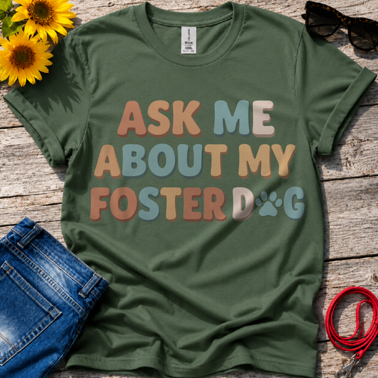 What About Your Foster T-Shirt