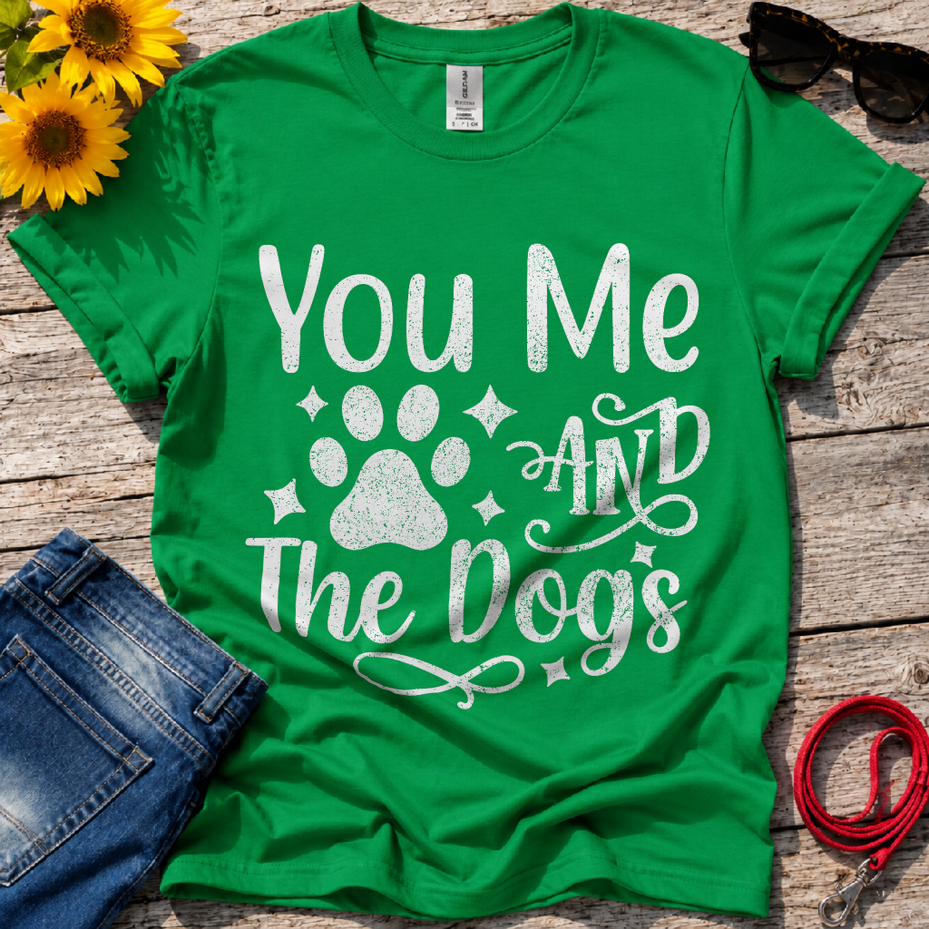 You Me and the Dogs T-Shirt