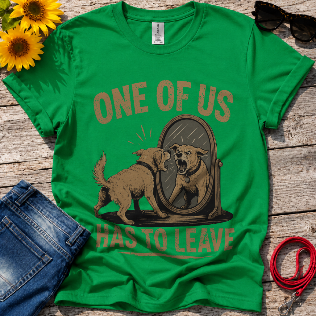 You have to Leave T-Shirt