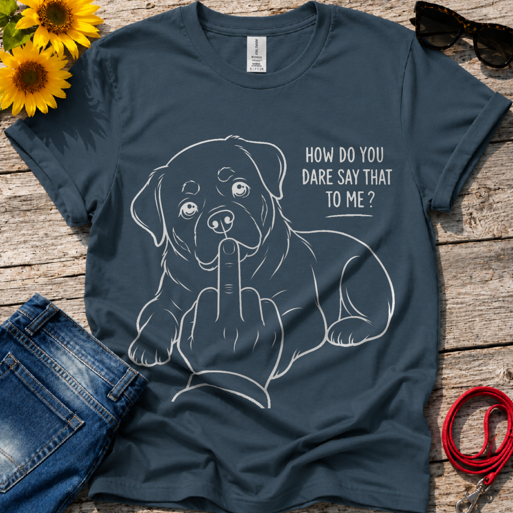 How Dare You T-Shirt