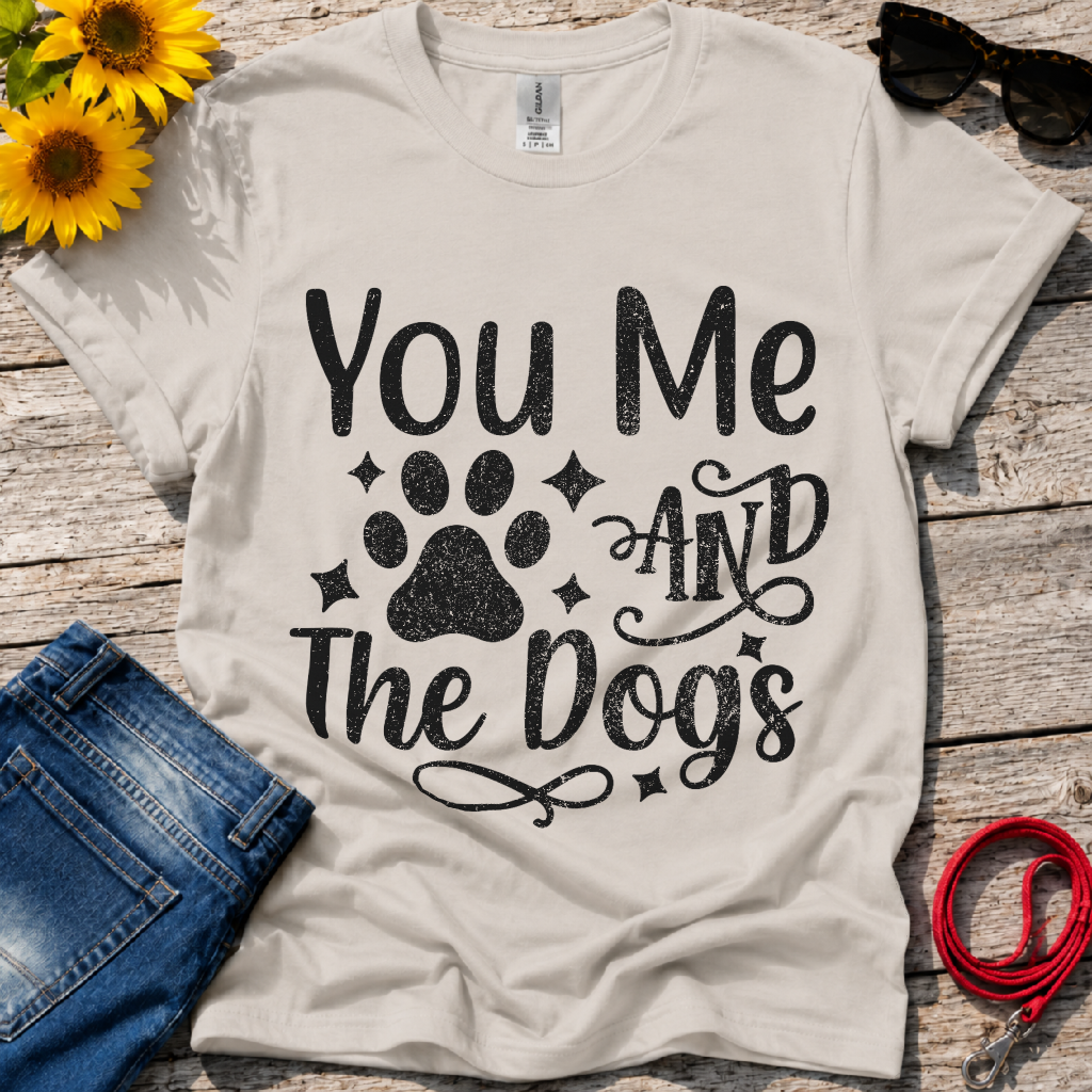 You Me and the Dogs T-Shirt