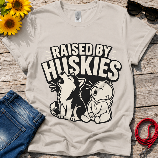 Raised by Huskies T-Shirt