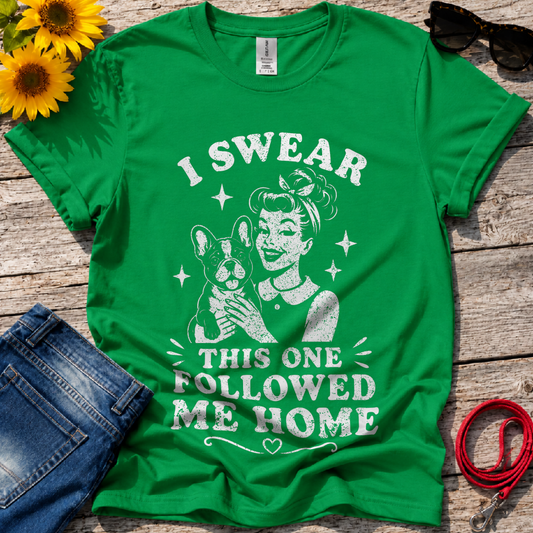 He Followed T-Shirt