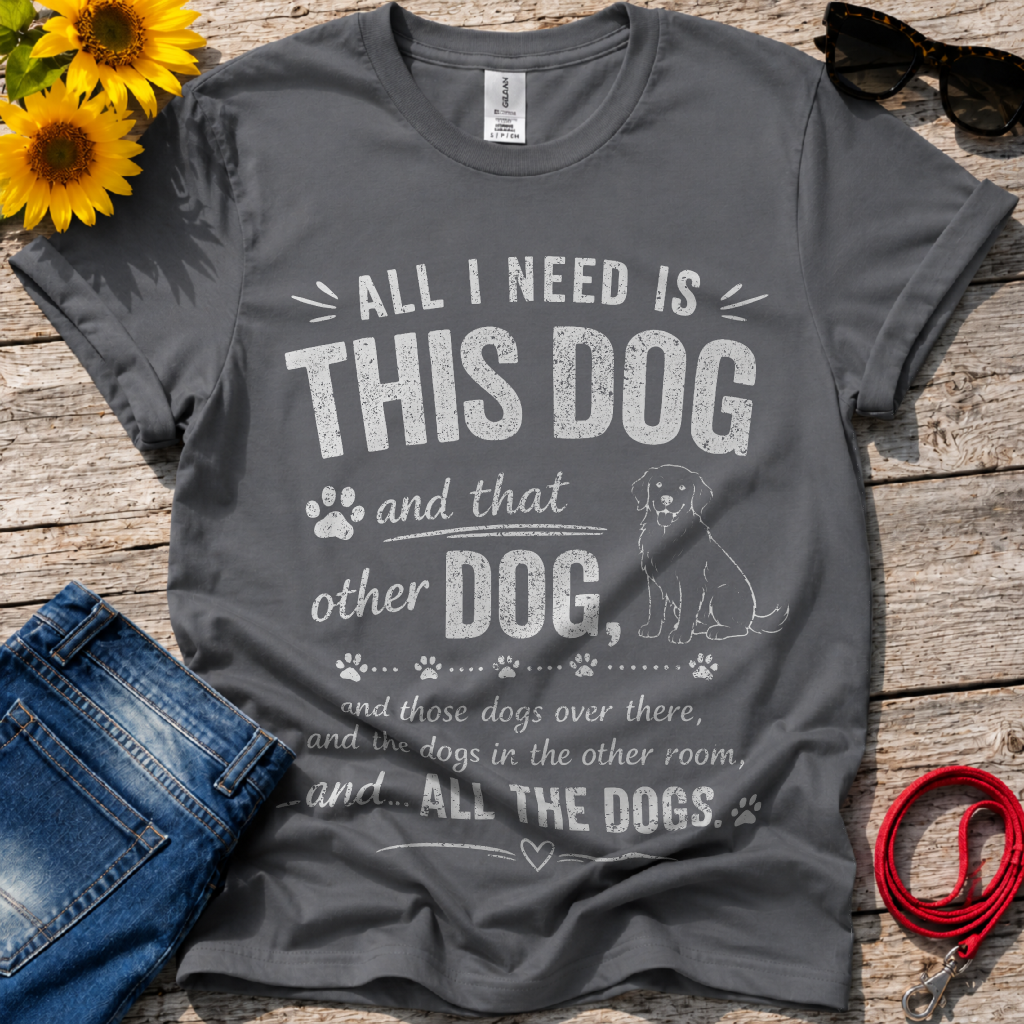 Your Basic Needs T-Shirt