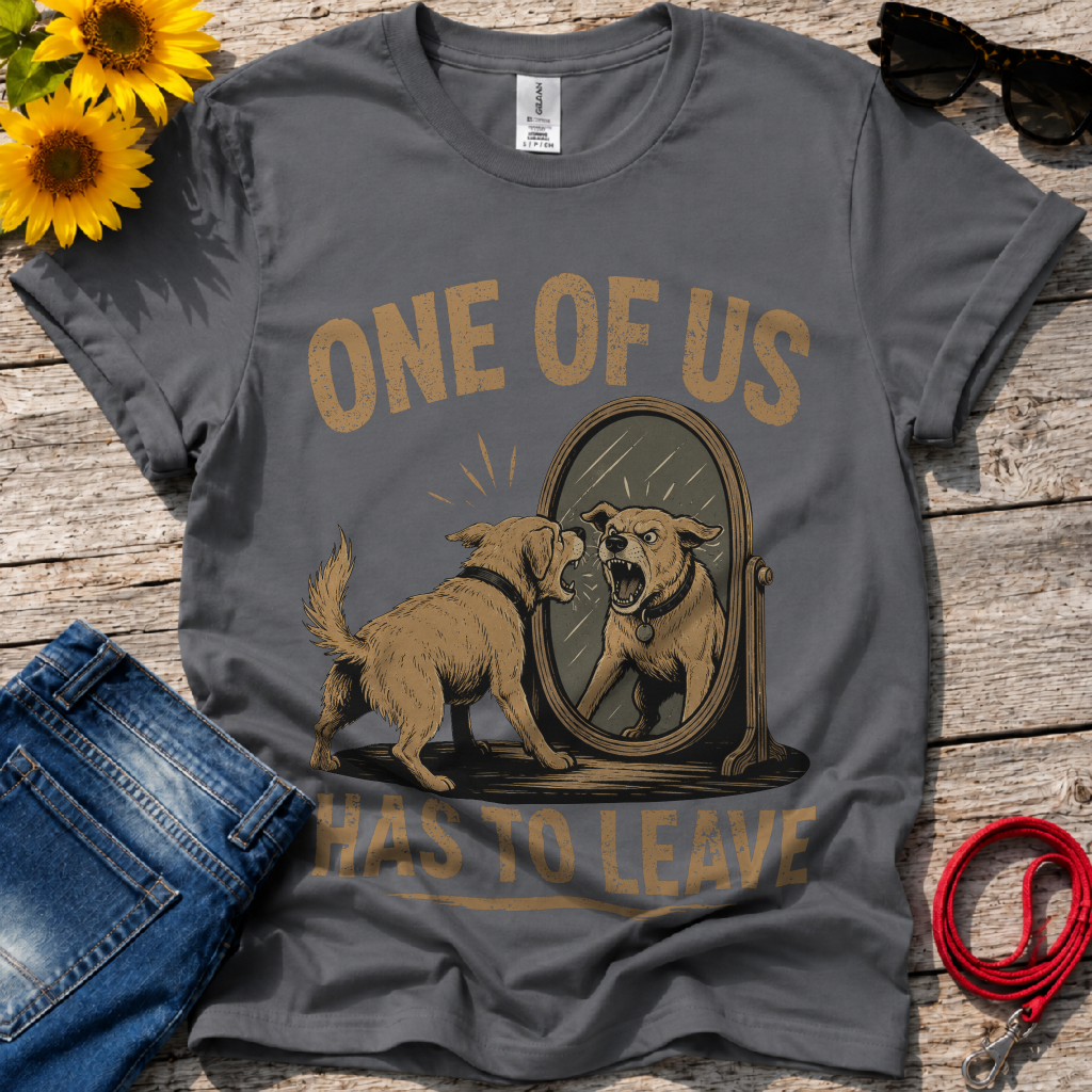 You have to Leave T-Shirt