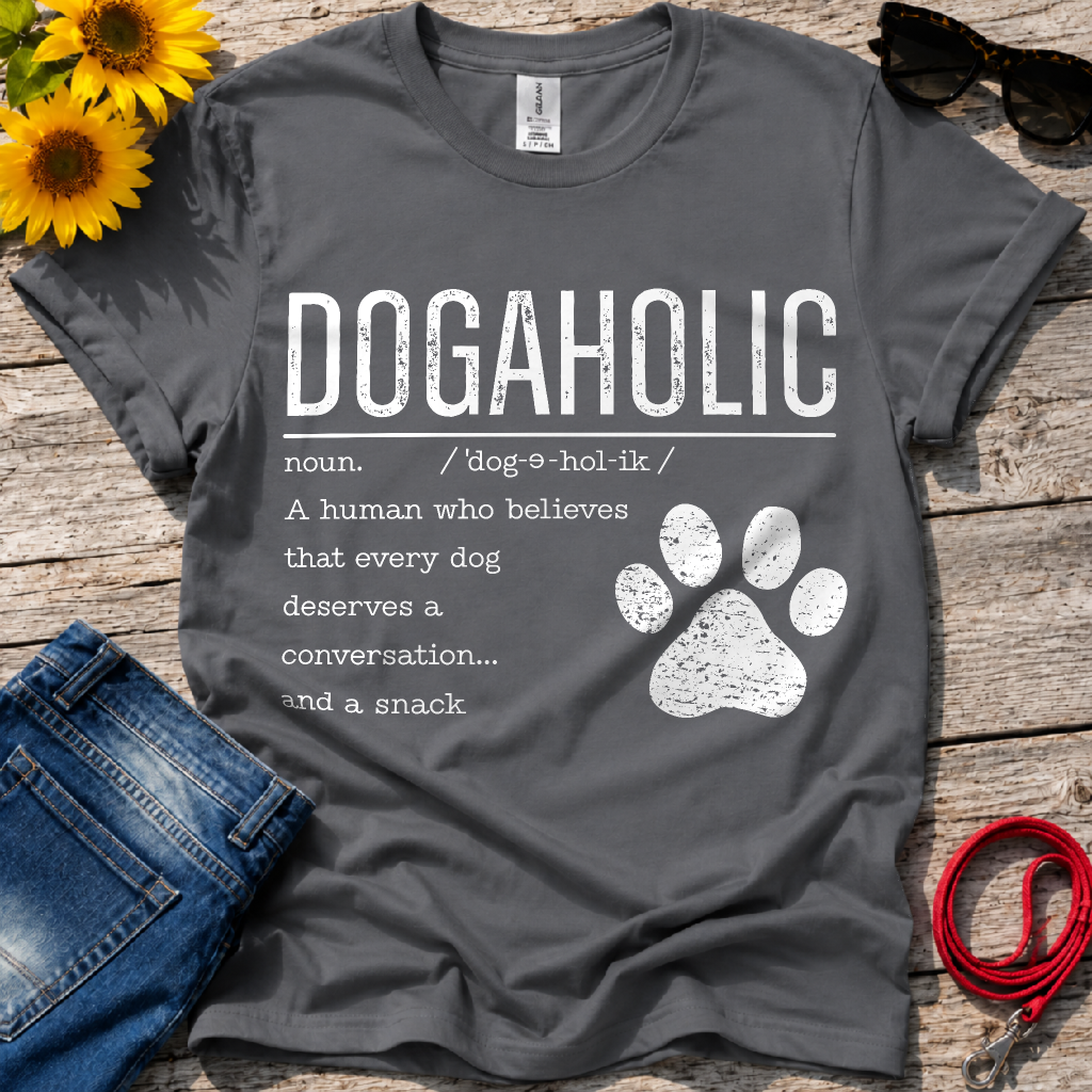 Dogaholic Definition T-Shirt