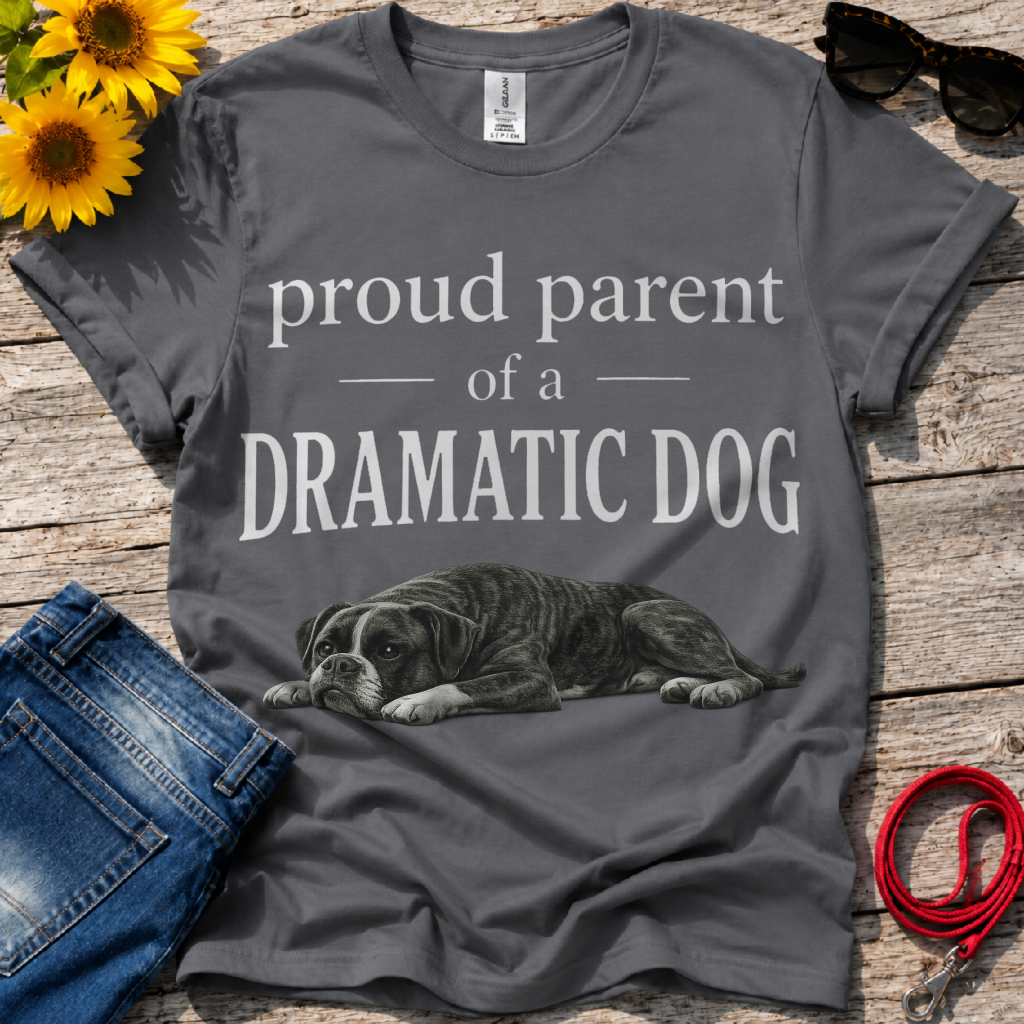 Dramatic Dog Parent T-Shirt
