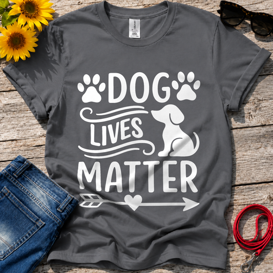 Dog Lives Matter  T-Shirt