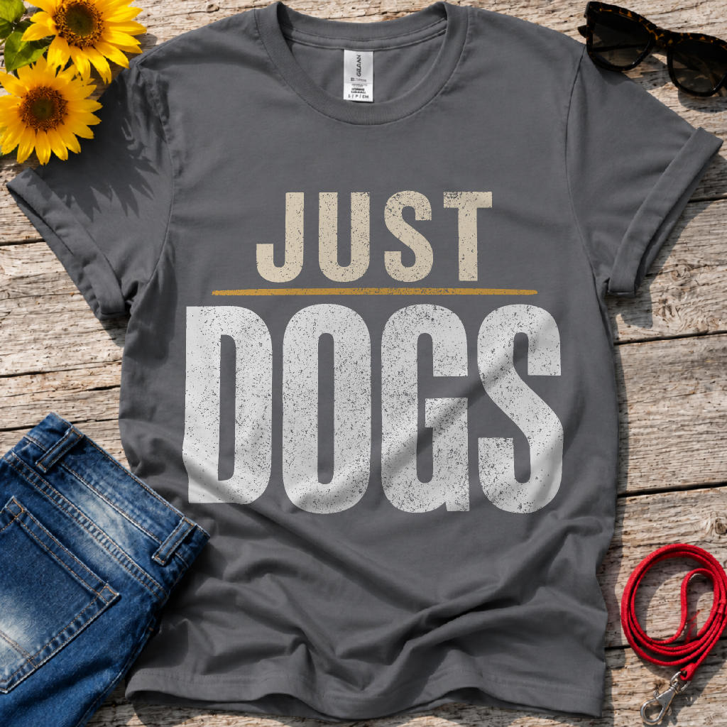 Just Dogs T-Shirt
