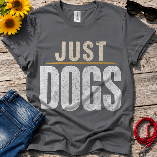 Just Dogs T-Shirt