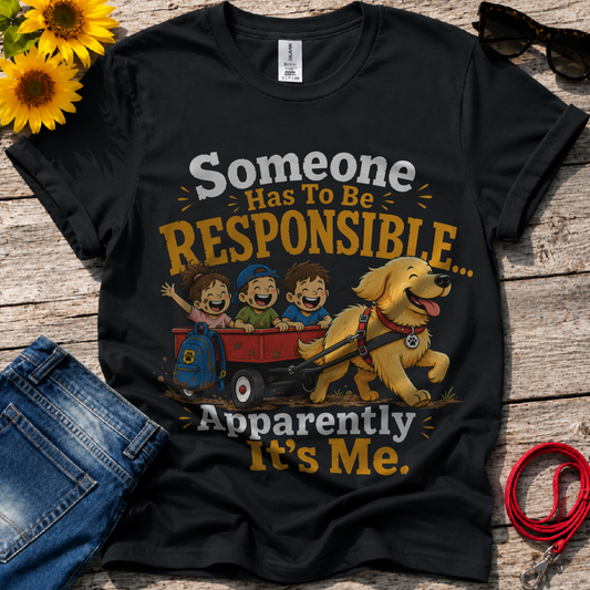 Who Is Responsible T-Shirt