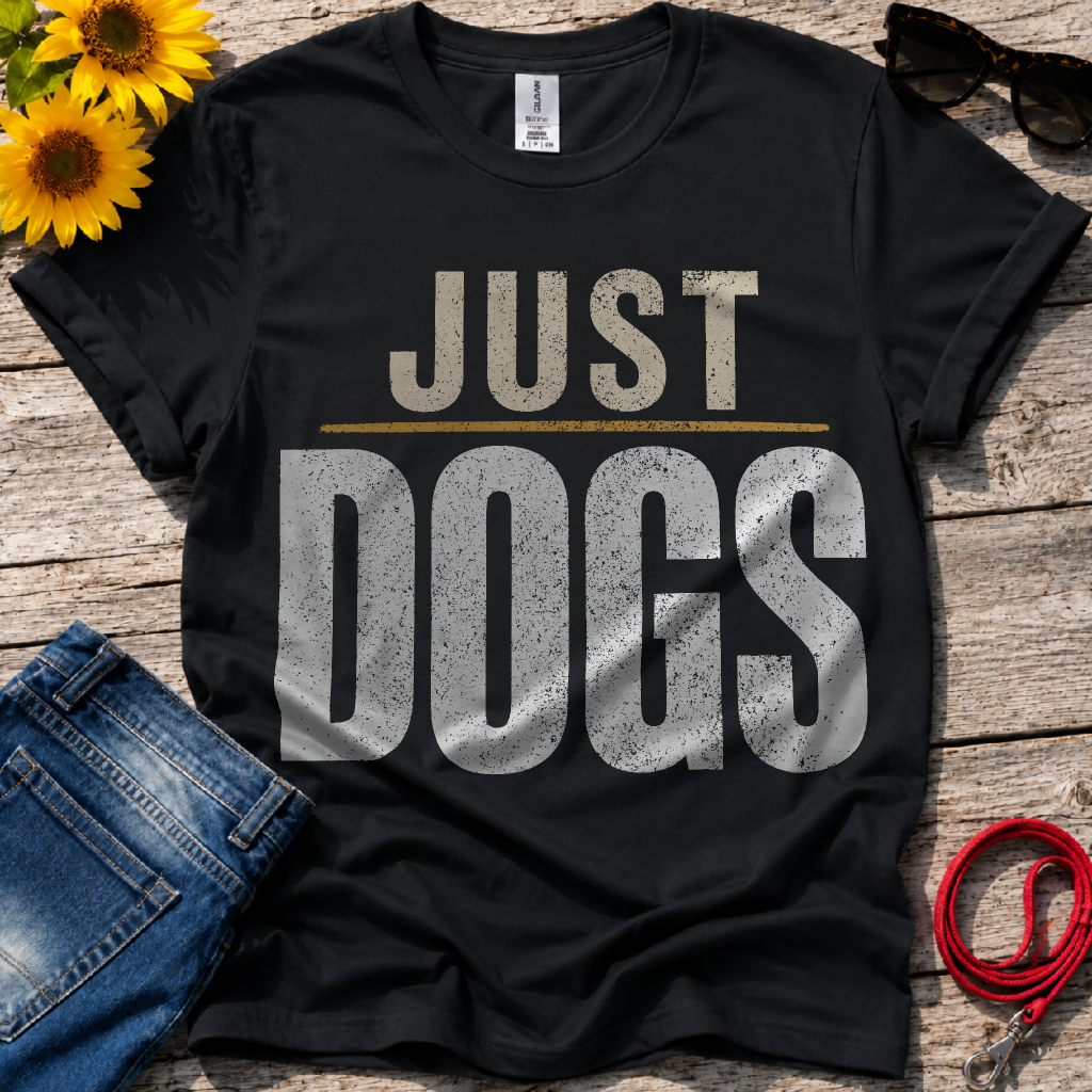 Just Dogs T-Shirt