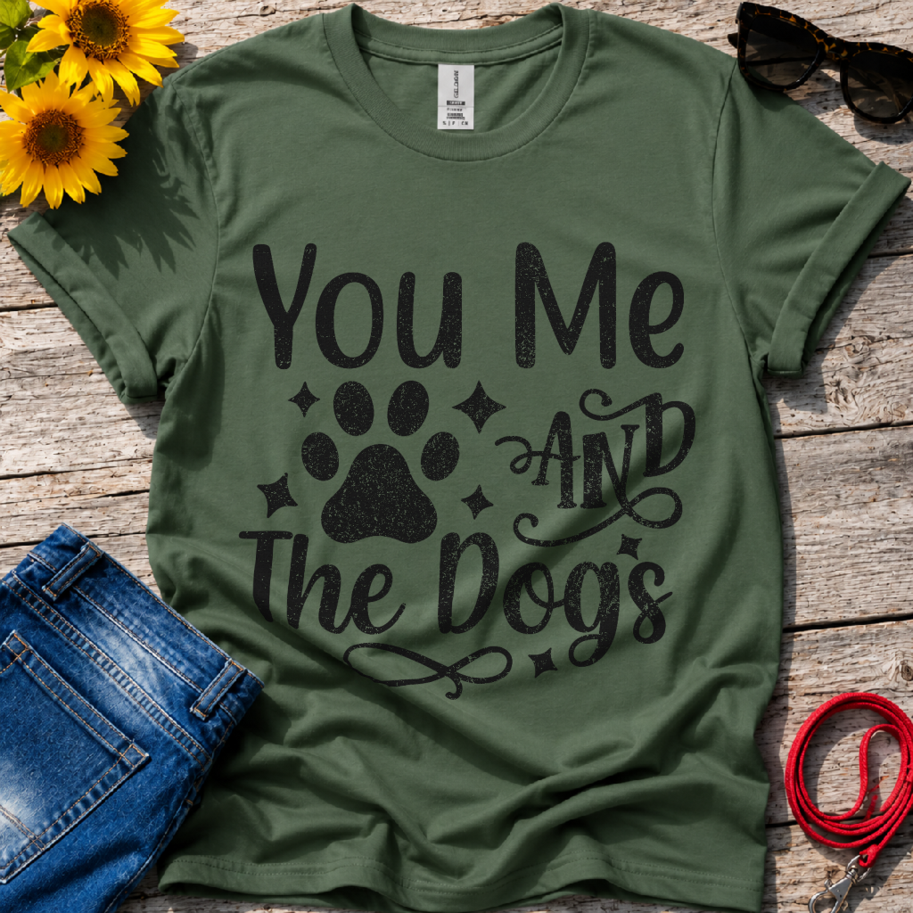 You Me and the Dogs T-Shirt